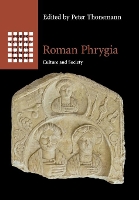 Book Cover for Roman Phrygia by Peter University of Oxford Thonemann