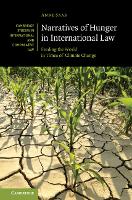 Book Cover for Narratives of Hunger in International Law by Anne Graduate Institute of International and Development Studies, Geneva Saab