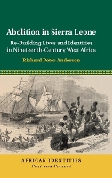 Book Cover for Abolition in Sierra Leone by Richard Peter University of Aberdeen Anderson
