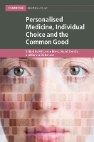 Book Cover for Personalised Medicine, Individual Choice and the Common Good by Britta (Vrije Universiteit, Amsterdam) van Beers