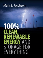 Book Cover for 100% Clean, Renewable Energy and Storage for Everything by Mark Z Stanford University, California Jacobson