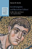 Book Cover for Greek Epigram and Byzantine Culture by Steven D Hofstra University, New York Smith