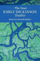 Book Cover for The New Emily Dickinson Studies by Michelle Tulane University, Louisiana Kohler