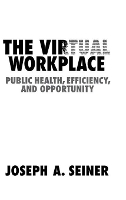 Book Cover for The Virtual Workplace by Joseph A. (University of South Carolina) Seiner