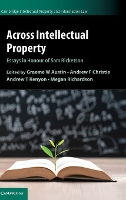 Book Cover for Across Intellectual Property by Graeme W Victoria University of Wellington Austin