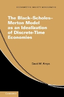 Book Cover for The Black–Scholes–Merton Model as an Idealization of Discrete-Time Economies by David M. (Stanford University, California) Kreps