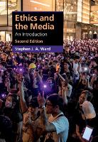 Book Cover for Ethics and the Media by Stephen J A University of British Columbia, Vancouver Ward