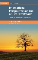 Book Cover for International Perspectives on End-of-Life Law Reform by Ben P Queensland University of Technology White