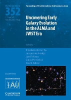 Book Cover for Uncovering Early Galaxy Evolution in the ALMA and JWST Era (IAU S352) by Elisabete (Australian National University, Canberra) da Cunha