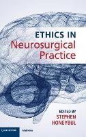 Book Cover for Ethics in Neurosurgical Practice by Stephen Honeybul