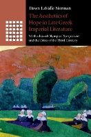 Book Cover for The Aesthetics of Hope in Late Greek Imperial Literature by Dawn Australian Catholic University, Melbourne LaValle Norman