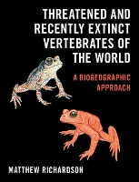 Book Cover for Threatened and Recently Extinct Vertebrates of the World by Matthew Richardson