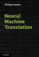 Book Cover for Neural Machine Translation by Philipp (The Johns Hopkins University) Koehn