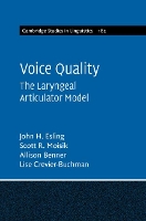 Book Cover for Voice Quality by John H University of Victoria, British Columbia Esling, Scott R Nanyang Technological University, Singapore Moisik, Benne