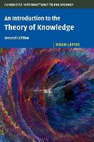 Book Cover for An Introduction to the Theory of Knowledge by Noah (College of William and Mary, Virginia) Lemos