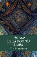 Book Cover for The New Ezra Pound Studies by Mark University of Sydney Byron