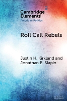 Book Cover for Roll Call Rebels by Justin H University of Virginia Kirkland, Jonathan B University of Essex Slapin
