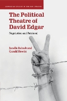 Book Cover for The Political Theatre of David Edgar by Janelle University of Warwick Reinelt, Gerald University of the Pacific, California Hewitt