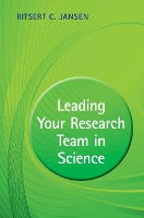 Book Cover for Leading your Research Team in Science by Ritsert C. (Rijksuniversiteit Groningen, The Netherlands) Jansen