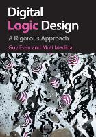 Book Cover for Digital Logic Design by Guy (Tel-Aviv University) Even, Moti (Tel-Aviv University) Medina