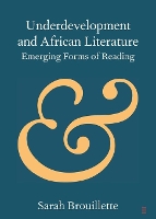 Book Cover for Underdevelopment and African Literature by Sarah Carleton University, Ottawa Brouillette