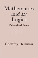 Book Cover for Mathematics and Its Logics by Geoffrey (University of Minnesota) Hellman