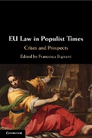 Book Cover for EU Law in Populist Times by Francesca (George Washington University, Washington DC) Bignami