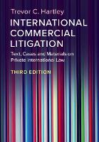 Book Cover for International Commercial Litigation by Trevor C. (London School of Economics and Political Science) Hartley