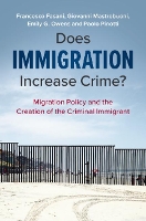 Book Cover for Does Immigration Increase Crime? by Francesco (Queen Mary University of London) Fasani, Giovanni (University of Essex) Mastrobuoni, Emily G. (University of  Owens