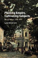 Book Cover for Planting Empire, Cultivating Subjects by Lynn Hollen (University of Pennsylvania) Lees