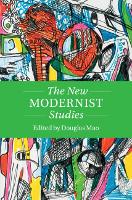 Book Cover for The New Modernist Studies by Douglas The Johns Hopkins University Mao