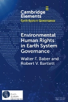 Book Cover for Environmental Human Rights in Earth System Governance by Walter F California State University, Long Beach Baber, Robert V University of Vermont Bartlett
