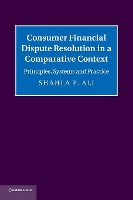 Book Cover for Consumer Financial Dispute Resolution in a Comparative Context by Shahla F. (The University of Hong Kong) Ali