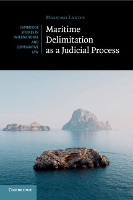 Book Cover for Maritime Delimitation as a Judicial Process by Massimo City University of Hong Kong Lando