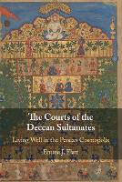 Book Cover for The Courts of the Deccan Sultanates by Emma J. (University of North Carolina, Chapel Hill) Flatt