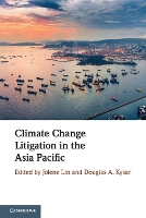 Book Cover for Climate Change Litigation in the Asia Pacific by Jolene (National University of Singapore) Lin