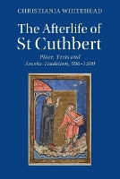 Book Cover for The Afterlife of St Cuthbert by Christiania Whitehead