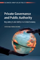 Book Cover for Private Governance and Public Authority by Stefan (University of Toronto) Renckens