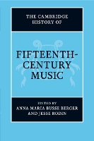 Book Cover for The Cambridge History of Fifteenth-Century Music by Anna Maria (University of California, Davis) Busse Berger