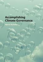 Book Cover for Accomplishing Climate Governance by Harriet (University of Durham) Bulkeley