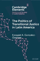 Book Cover for The Politics of Transitional Justice in Latin America by Ezequiel A. (University of Oxford) Gonzalez-Ocantos