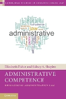 Book Cover for Administrative Competence by Elizabeth (University of Oxford) Fisher, Sidney A. (Wake Forest University, North Carolina) Shapiro