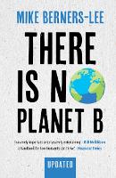 Book Cover for There Is No Planet B by Mike (Lancaster University) Berners-Lee