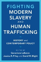 Book Cover for Fighting Modern Slavery and Human Trafficking by Genevieve (University of Sheffield) LeBaron