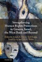 Book Cover for Strengthening Human Rights Protections in Geneva, Israel, the West Bank and Beyond by Joseph E. David