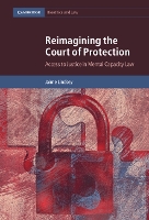 Book Cover for Reimagining the Court of Protection by Jaime University of Essex Lindsey