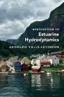 Book Cover for Introduction to Estuarine Hydrodynamics by Arnoldo (University of Florida) Valle-Levinson