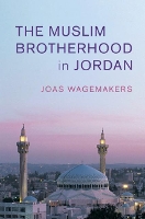 Book Cover for The Muslim Brotherhood in Jordan by Joas Universiteit Utrecht, The Netherlands Wagemakers