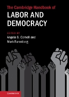 Book Cover for The Cambridge Handbook of Labor and Democracy by Angela B Cornell University, New York Cornell