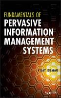 Book Cover for Fundamentals of Pervasive Information Management Systems by Vijay (University of Missouri at Kansas City) Kumar